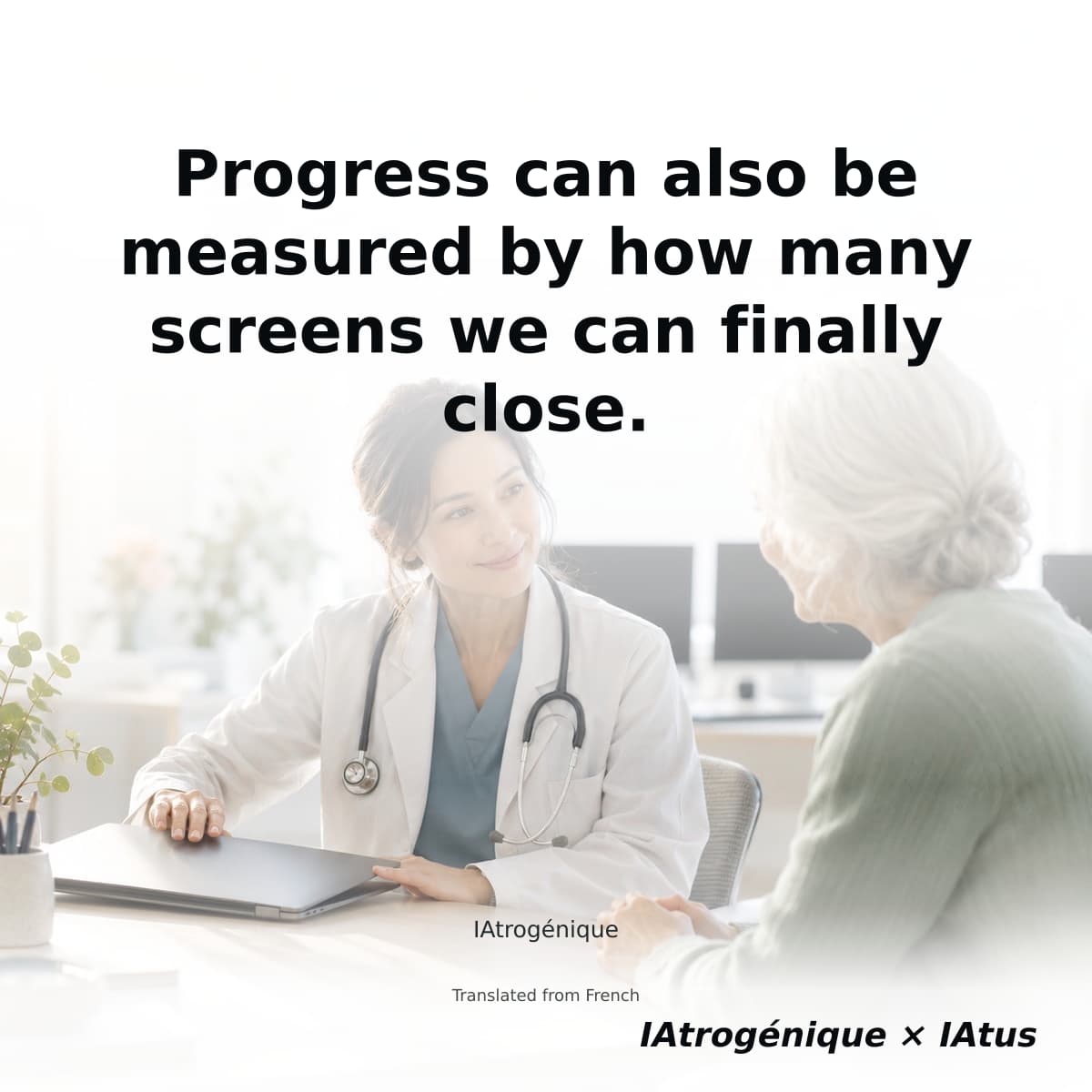 Progress can also be measured by how many screens we can finally close.