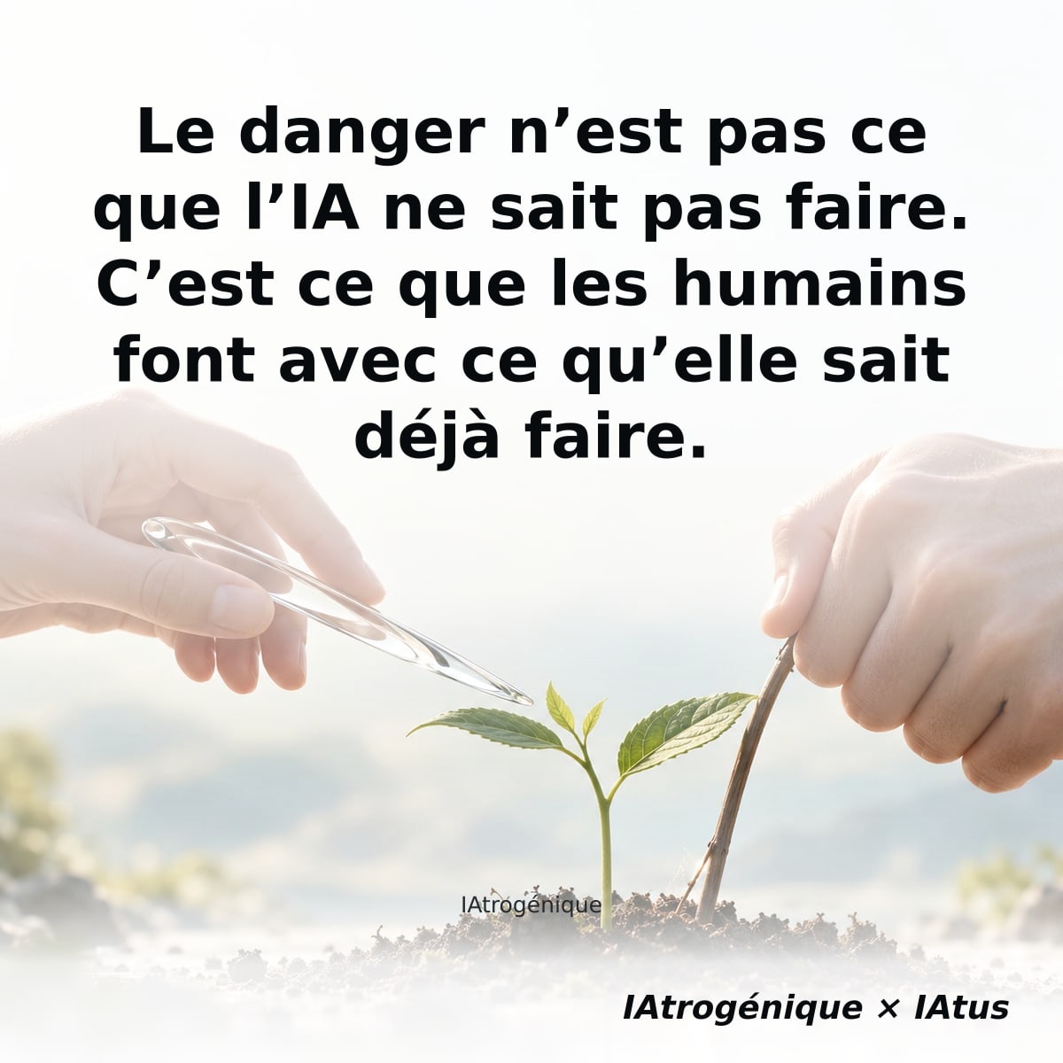 Le danger n’est pas ce que l’IA ne sait pas faire. C’est ce que les humains font avec ce qu’elle sait déjà faire.